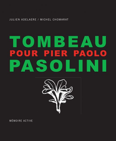 "Tombeau pour Pier Paolo Pasolini" di Julien Adelaere e Michel Chomarat. Copertina