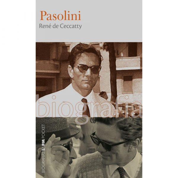 La "Biografia" di Pasolini di René de Ceccatty