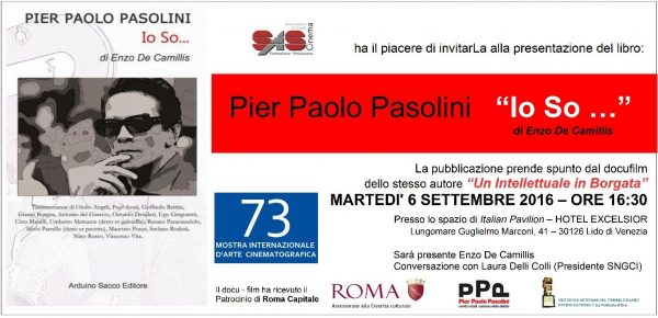 "Pier Paolo Pasolini. Io so ..." a cura di Enzo De Camillis. Invito a Venezia 2016