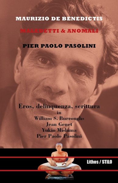 "Maledetti&Anomali. Pier Paolo Pasolini" di Maurizio De Benedictis. Copertina
