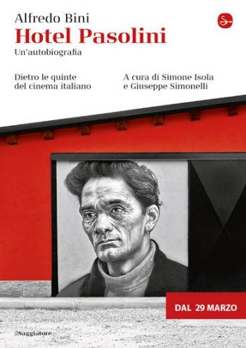 "Hotel Pasolini" di Alfredo Bini (2018), a cura di Simone Isola e Giuseppe Simonelli. Copertina
