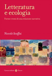 "Letteratura e ecologia" di Niccolò Scaffai. Copertina